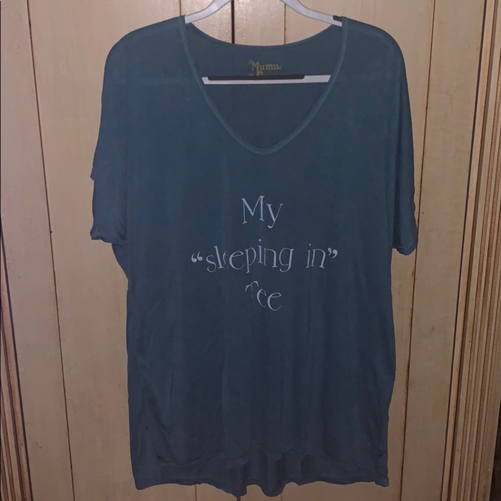 My “sleeping in” Tee